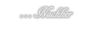 … Nachher